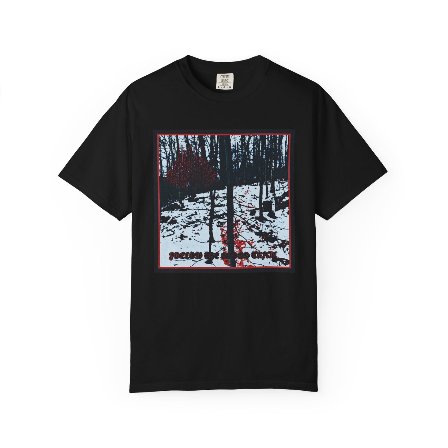 Follow the Blood Trail T-Shirt